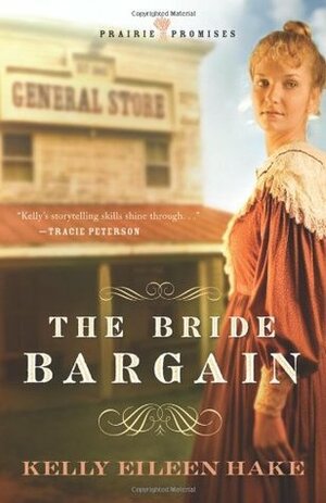 The Bride Bargain by Kelly Eileen Hake