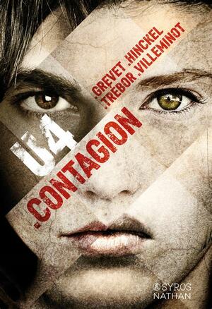 U4 contagion by Carole Trebor, Florence Hinckel, Yves Grevet, Vincent Villeminot