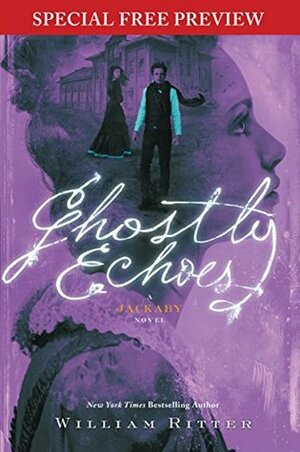 Ghostly Echoes Preview by William Ritter