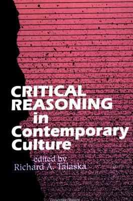 Critical Reasoning in Contemporary Culture by 