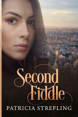 Second Fiddle by Patricia Strefling