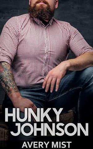 Hunky Johnson by Avery Mist, Avery Mist