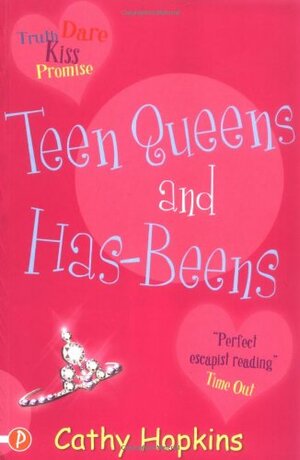 Teen Queens and Has-beens by Cathy Hopkins