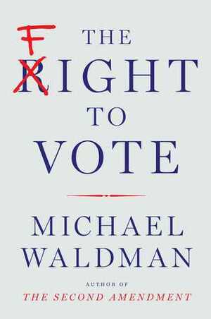 The Fight to Vote by Michael Waldman