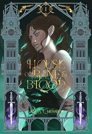 House of Bane and Blood by Alexis L. Menard