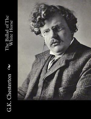 The Ballad of The White Horse by G.K. Chesterton