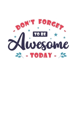 Don't forget to be awesome today: 2020 Vision Board Goal Tracker and Organizer by Annie Price