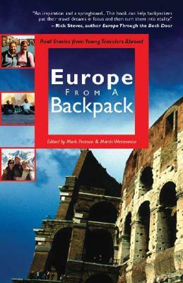 Europe from a Backpack: Real Stories from Young Travelers Abroad by Martin Westerman, Mark Pearson