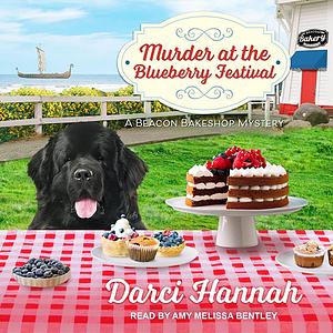 Murder at the Blueberry Festival by Darci Hannah