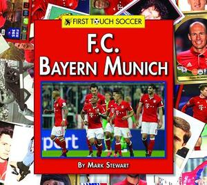 F.C. Bayern Munich by Mark Stewart