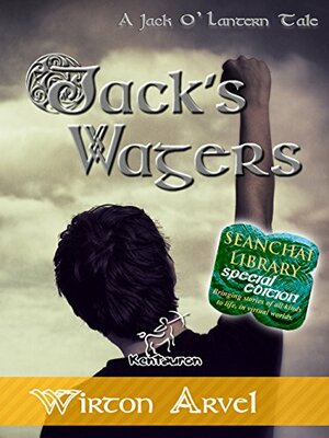 Jack's Wagers: A Jack O' Lantern Tale for Halloween & Samhain by Wirton Arvel