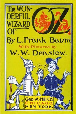 The Wonderful Wizard of Oz with Pictures by W. W. Denslow by L. Frank Baum