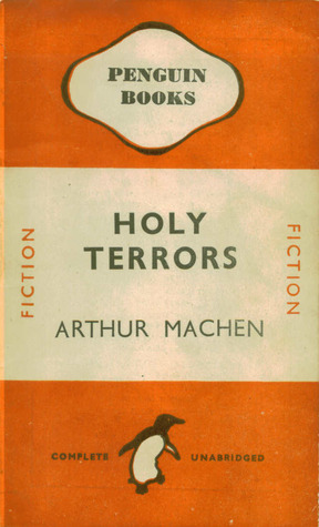 Holy Terrors by Arthur Machen