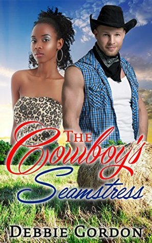 The Cowboy's Seamstress by Debbie Gordon