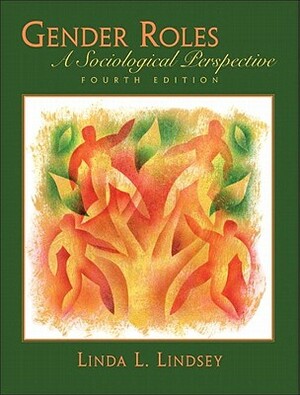 Gender Roles: A Sociological Perspective- (Value Pack W/Mysearchlab) by William A. Schwab, Linda L. Lindsey