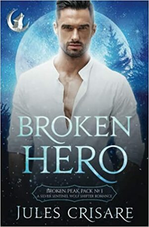Broken Hero by Jules Crisare