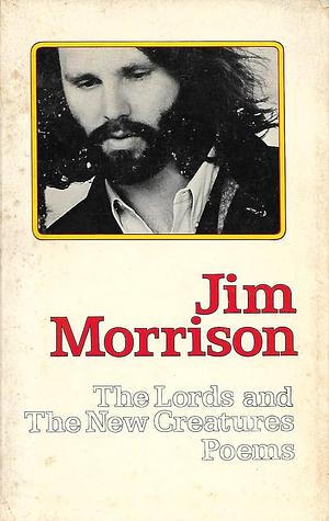 The Lords and The New Creatures by Jim Morrison