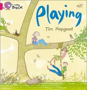 Playing Workbook by Tim Hopgood
