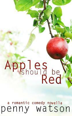 Apples Should Be Red by Penny Watson