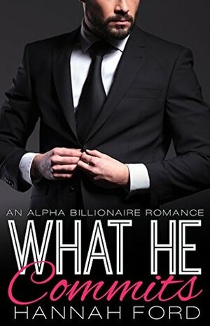 What He Commits by Hannah Ford