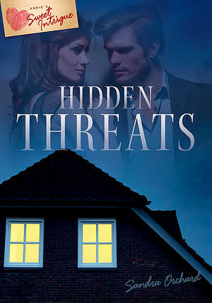 Hidden Threats by Sandra Orchard