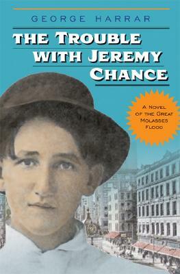 The Trouble with Jeremy Chance by George Harrar