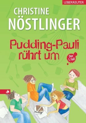 Pudding Pauli Rührt Um by Christine Nöstlinger