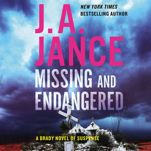 Missing and Endangered CD: A Brady Novel of Suspense by J.A. Jance