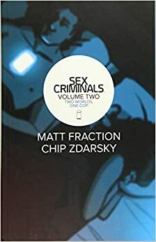 Criminosos do Sexo, Vol. 2: Dois Mundos, Uma Polícia by Matt Fraction