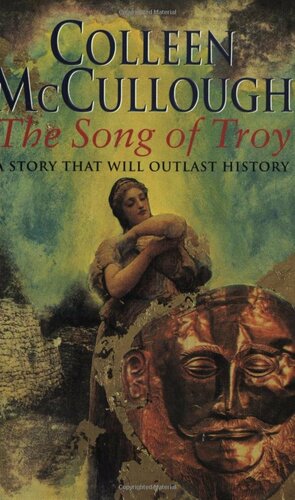 The Song of Troy by Colleen McCullough