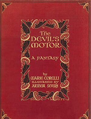 The Devil's Motor: A Fantasy by Arthur Severn, Marie Corelli