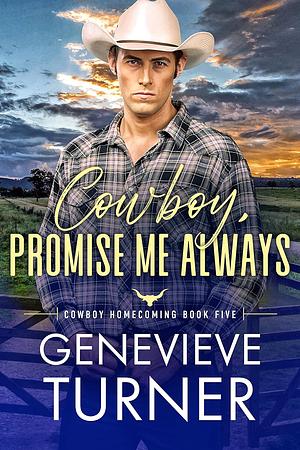 Cowboy, Promise Me Always by Genevieve Turner