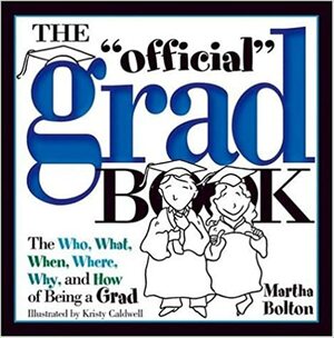 The Official Grad Book by Kristy Caldwell, Martha Bolton