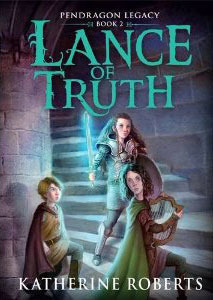 Lance of Truth by Katherine Roberts