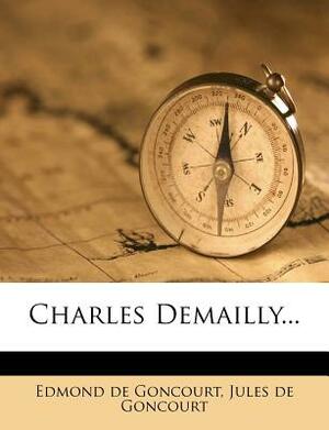 Charles Demailly by Adeline Wrona, Jules de Goncourt, Edmond de Goncourt