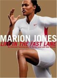 Marion Jones: Life in the Fast Lane: An Illustrated Autobiography by Kate Sekules, Marion Jones