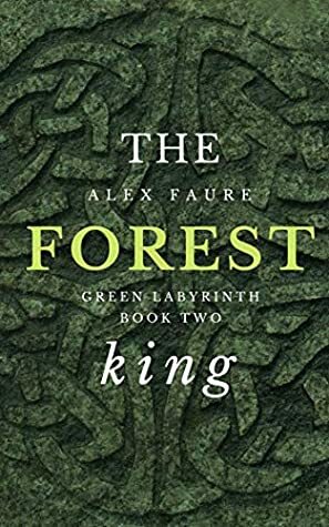 The Forest King by Alex Faure