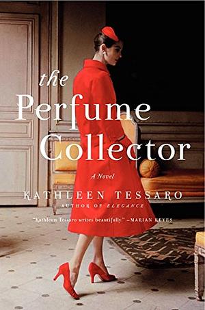 The Perfume Collector by Kathleen Tessaro