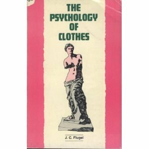 The Psychology of Clothes by John Carl Flügel