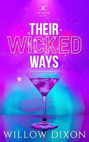 Their Wicked Ways: Alternate Version by Willow Dixon, Willow Dixon