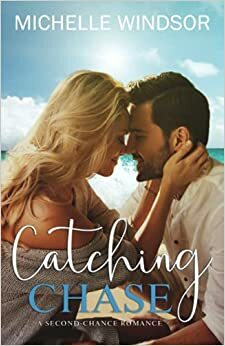 Catching Chase by Michelle Windsor