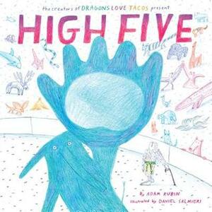 High Five by Adam Rubin, Daniel Salmieri