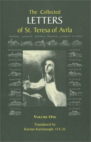 The Collected Letters of St. Teresa of Avila, Vol. 1 by Teresa of Ávila