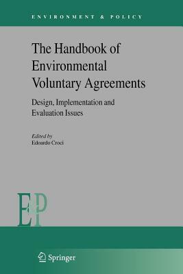 The Handbook of Environmental Voluntary Agreements: Design, Implementation and Evaluation Issues by 