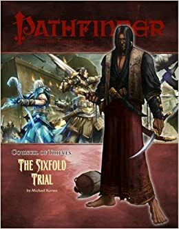 Pathfinder Adventure Path #26: The Sixfold Trial by Jared Blando, Dave Gross, Richard Pett, Nicolas Logue, Sean K. Reynolds, F. Wesley Schneider, Darrin Drader, David Elizabeth, Corey Macourek