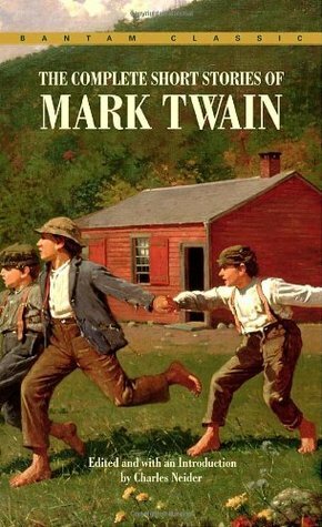 The Complete Short Stories of Mark Twain by Charles Neider, Mark Twain