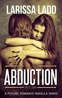 Abduction by Larissa Ladd