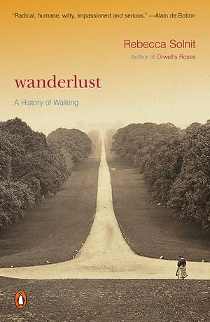 Wanderlust: A History of Walking by Rebecca Solnit