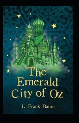 The Emerald City of Oz Annotated by L. Frank Baum