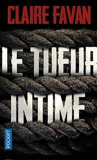 LE TUEUR INTIME by Claire Favan